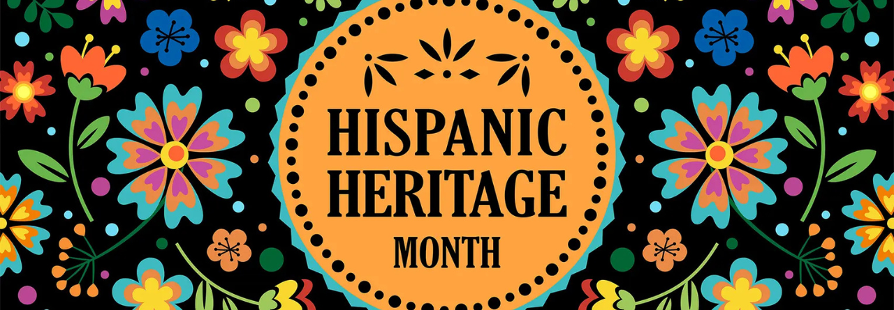 Celebrating Hispanic Heritage Month